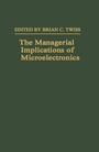 Cover: The Managerial Implications of Microelectronics - Palgrave Macmillan