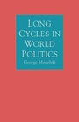 Cover: Long Cycles in World Politics - Palgrave Macmillan