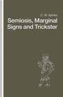 Cover: Semiosis, Marginal Signs and Trickster - Palgrave Macmillan
