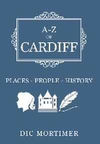 Enlarge image Cover: A-Z of Cardiff - Amberley Publishing