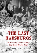 Cover: The Last Habsburgs - Amberley Publishing