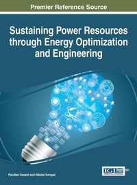 Enlarge image Cover: Sustaining Power Resources through Energy Optimization and Engineering - Idea Group,U.S.