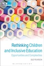 Cover: Rethinking Children and Inclusive Education - Bloomsbury Academic