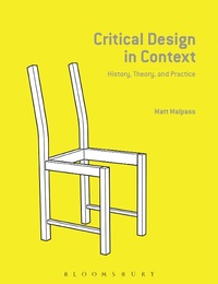 Abbildung von: Critical Design in Context - Bloomsbury Academic