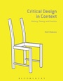 Cover: Critical Design in Context - Bloomsbury Academic