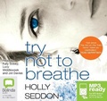 Cover: Try Not to Breathe - Bolinda Audio Books