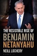 Cover: The Resistible Rise of Benjamin Netanyahu - Bloomsbury Continuum