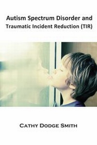 Enlarge image Cover: Autism Spectrum Disorder and Traumatic Incident Reduction (TIR) - Loving Healing Press