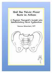 Abbildung von: Get the Pelvic Floor Back in Action - BOOKBABY