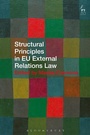 Cover: Structural Principles in EU External Relations Law - Hart Publishing