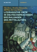 Cover: Literarische Orte in deutschsprachigen Erz&auml;hlungen des Mittelalters - De Gruyter