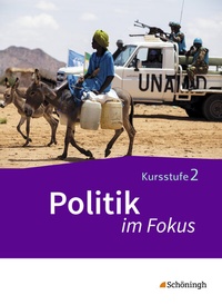 Abbildung von: Politik im Fokus - Arbeitsbücher für Gemeinschaftskunde in der Kursstufe des Gymnasiums (2-stündig) in Baden-Württemberg - Schöningh Verlag in Westermann Bildungsmedien