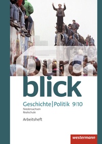 Abbildung von: Durchblick Geschichte und Politik - Ausgabe 2015 für Realschulen in Niedersachsen - Westermann Schulbuchverlag