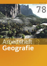 Abbildung von: Arbeitshefte Geografie - Ausgabe 2016 für Berlin und Brandenburg - Westermann Schulbuchverlag