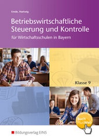 Abbildung von: Betriebswirtschaftliche Steuerung und Kontrolle für Wirtschaftsschulen in Bayern - Westermann Berufliche Bildung