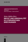 Cover: Recht und Kriminalit&auml;t in literarischen Brechungen - De Gruyter