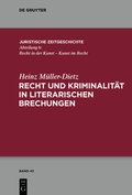 Cover: Recht und Kriminalit&auml;t in literarischen Brechungen - De Gruyter