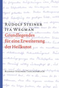 Cover: Grundlegendes f&uuml;r eine Erweiterung der Heilkunst nach geisteswissenschaftlichen Erkenntnissen - Rudolf Steiner Verlag