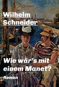 Cover: Wie w&auml;r's mit einem Manet? - tredition