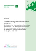 Cover: Landesplanung Mitteldeutschland - ARL - Akademie f&uuml;r Raumentwicklung in der Leibniz-Gemeinschaft