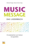 Cover: Music Message - Das Liederbuch - Praxisverlag buch+musik bm gGmbH