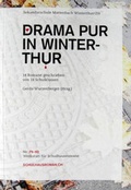Cover: Drama pur in Winterthur - Die Provinz GmbH, gemeinn&uuml;tzige Gesellschaft f&uuml;r Kulturprojekte
