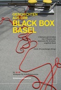 Cover: Geschichten aus der Black Box Basel - Die Provinz GmbH, gemeinn&uuml;tzige Gesellschaft f&uuml;r Kulturprojekte
