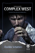 Cover: Complex West: Dunkle Schatten - Titus Verlag