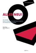 Cover: Alles neu! 100 Jahre Neue Typografie und Neue Grafik in Frankfurt am Main - avedition
