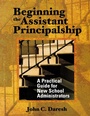 Cover: Beginning the Assistant Principalship - SAGE Publications Inc