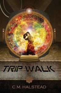 Enlarge image Cover: Trip Walk - C.M. Halstead