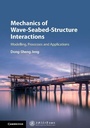 Cover: Mechanics of Wave-Seabed-Structure Interactions - Cambridge University Press
