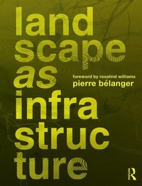 Enlarge image Cover: Landscape as Infrastructure - Routledge