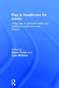 Cover: Play in Healthcare for Adults - Routledge
