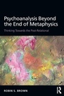 Cover: Psychoanalysis Beyond the End of Metaphysics - Routledge
