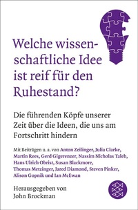 Abbildung von: Welche wissenschaftliche Idee ist reif für den Ruhestand? - S. Fischer