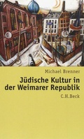 Cover: J&uuml;dische Kultur in der Weimarer Republik - C.H.BECK
