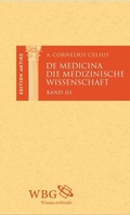 Cover: Die medizinische Wissenschaft / De Medicina - wbg Academic in Herder