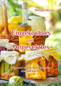Enlarge image Cover: Eingekochtes und Angesetztes - TWENTYSIX