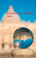 Cover: Revolution der z&auml;rtlichen Liebe - Books on Demand