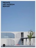 Cover: Private Art Museum Report - Verlag f&uuml;r Moderne Kunst