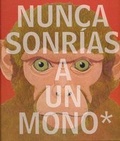 Cover: Nunca Sonrias a Un Mono - Juventud