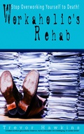 Cover: Workaholic's Rehab - JNR Publishing