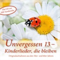 Cover: CD Unvergessen 13 - Kinderlieder, die bleiben - Gerth Medien