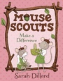 Cover: Mouse Scouts: Make A Difference - Knopf Books for Young Readers
