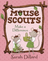 Enlarge image Cover: Mouse Scouts: Make A Difference - Knopf Books for Young Readers