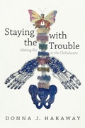 Cover: Staying with the Trouble - Duke University Press