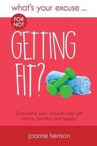Abbildung von: What's Your Excuse for not Getting Fit? - WYE Publishing