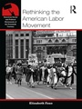Cover: Rethinking the American Labor Movement - Routledge