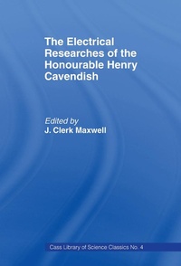 Abbildung von: Electrical Researches of the Honorable Henry Cavendish - Routledge